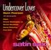 Satin Sax: Undercover Lover