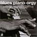 Blues Piano Orgy / Various