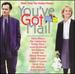 You'Ve Got Mail: Music From the Motion Picture