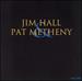 Jim Hall & Pat Metheny