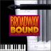 Broadway Bound: New Writers for the Musical Theatre