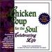 Chicken Soup for the Soul: Celebrating Life-Songs of Joy and Jubilation to Open the Heart and Rekindle the Spirit