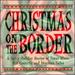 Christmas on the Border