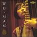 Wu Man: Chinese Traditional & Contemporary Music for Pipa and Ensemble