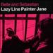 Lazy Line Painter Jane / You Made Me Forget