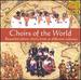 Choirs of the World: Beautiful Ethnic Choirs From 30 Different Cultures