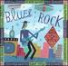 The Roots of Rock: Blues Rock