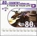 A Year in Your Life: 80s Country, Vol. 1 [Audio Cd]