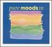 Pure Moods, Vol. III