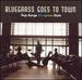 Bluegrass Goes to Town: Pop Songs Bluegrass Style