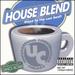 House Blend