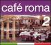 Caf Roma 2