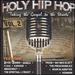 Holy Hip Hop: Taking Gospel to the Streets 2