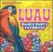 Drew's Famous Luau Dance Party Favorites