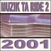 Muzik Ta Ride 2 2001