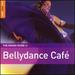 Rough Guide to Bellydance Cafe