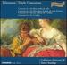 Telemann: Triple Concertos: in Bb for 3 Oboes & 3 Violins; in a for Flute, Violin & Cello; in F for 3 Violins; in E for Flute, Oboe D'Amoure & Viola D'Amoure
