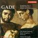 Gade: Symphony No. 1; Hamlet Overture