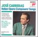 Jose Carreras: Italian Opera Composers' Songs