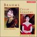 Brahms: Cello Sonatas No. 1, Op 38 / No. 2, Op. 99