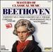 Masters of Classical Music 3: Beethoven
