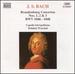 Bach, J.S. : Brandenburg Concertos Nos. 1-3