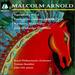 Malcolm Arnold: Clarinet Concerto No 2, Horn Concerto No 1, Flute Concerto No 2, Concerto for Piano Duo