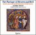 Marriage of Heaven & Hell: Motets & Songs 13th Cty