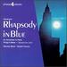 Gershwin: Rhapsody in Blue Et