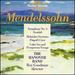 Mendelssohn: Symphony No. 3 / Hebrides Overture Fingal's Cave / Calm Sea and Prosperous Voyage