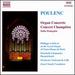 Francis Poulenc: Organ Concerto; Concert Champtre; Suite franaise