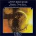 Anton Bruckner: Motetten; Choral-Messe (Motets, Choral Mass)