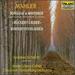 Mahler: Songs of a Wayfarer / Ruckert-Lieder/ Kindertotenlieder