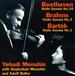 Beethoven: Violin Sonata No. 10 in G, Op. 96 / Bartok: Violin Sonata No. 3 in D Minor, Op. 108 / Bartok: Violin Sonata No. 1