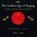 The Golden Age of Singing-Volume One-1900-1910