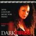 Dark Fires: 20th Century Music for Piano / Various