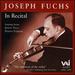 Joseph Fuchs: in Recital