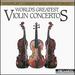 World's Greatest Violin Concertos