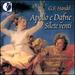 Handel: Apollo e Dafne & Silete venti