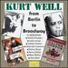 Kurt Weill: From Berlin to Broadway-a Selection