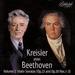 Kreisler Plays Beethoven Vol. 2: Violin Sonatas 4/6/7/8