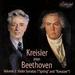 Kreisler Plays Beethoven, Volume 3: Violin Sonatas 5 & 9