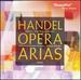 Handel Opera Arias, Vol. 1