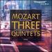 Mozart: Clarinet Quintet, Horn Quintet, String Quintet