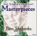 The World's Greatest Masterpieces Peter Tchaikovsky 1840-1893