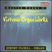 Virtuoso Organ Works (Jeremy Filsell)