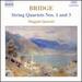 Bridge: String Quartets Nos. 1 and 3