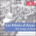 Les Motes D'Arras (the Songs O