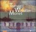 Turner Whistler Monet / Various