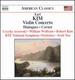 Kim-Cornet; Dialogues; Violin Concerto